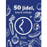 50 jídel, která miluju (5. kuchařka) – Sleviste.cz