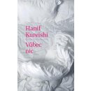 Vůbec nic - Kureishi Hanif