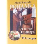 Pohanka ve mlýně a v kuchyni – Šmajstrla Zdeněk – Hledejceny.cz