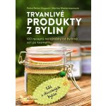 Trvanlivé produkty z bylinek - Petra Rehm-Hug, Marina Westermann – Zbozi.Blesk.cz