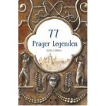 77 Prager Legenden (německy) - Alena Ježková; Renáta Fučíková – Hledejceny.cz