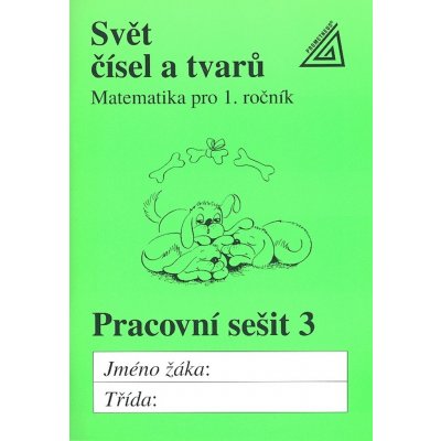 Hošpesová, Alena - Svět čísel a tvarů Pracovní sešit 3 – Hledejceny.cz