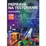 Príprava na testovanie 9 Matematika – Hledejceny.cz
