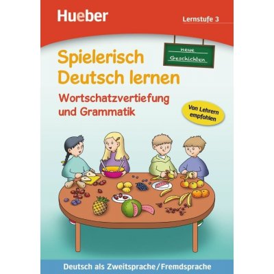 Spielerisch Deutsch lernen, neue Geschichten - Wortschatzvertiefung und Grammatik - Lernstufe 3 Lw MaximilianPaperback – Hledejceny.cz