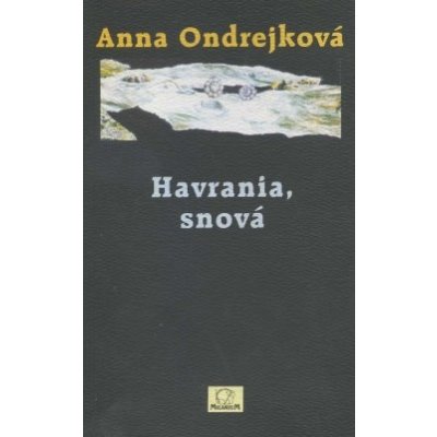 Havrania , snová - Anna Ondrejková – Hledejceny.cz