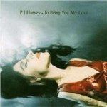 Harvey P.J. - To Bring You My Love CD – Hledejceny.cz