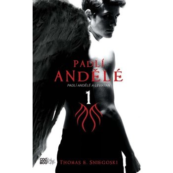 Padlí andělé a Leviatan - Thomas E. Sniegoski