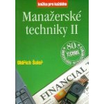 Manažerské techniky II -- Kniha pro každého - Oldřich Šuleř, Marek Mička, Pavel Skura – Hledejceny.cz