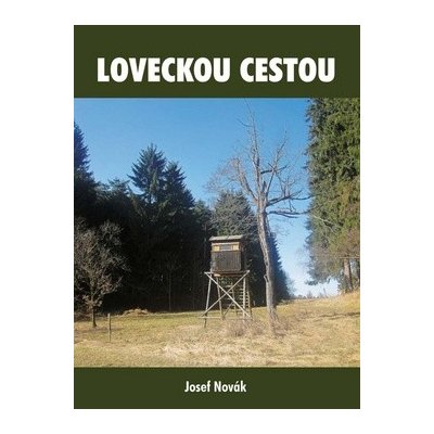 LOVECKOU CESTOU - Novák Josef