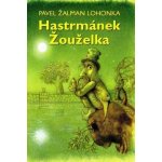 Hastrmánek Žouželka – Hledejceny.cz