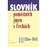 Slovník pomístních jmen v Čechách III - Jana Matúšová – Hledejceny.cz