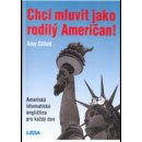 Chci mluvit jako rodilý Američan! - A. Gillett