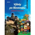 Výlety po Slovensku - S deťmi i bez nich - Eva Obůrková – Sleviste.cz