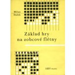 Základ hry na zobcové flétny Milan Dušek – Hledejceny.cz
