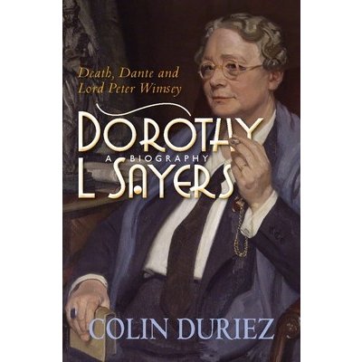 Dorothy L Sayers: A Biography