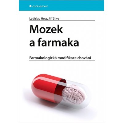 Hess, Ladislav; Slíva, Jiří - Mozek a farmaka – Zboží Mobilmania