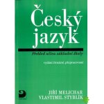 Český jazyk - Přehled učiva základní školy - Jiří Melichar, Vlastimil Styblík – Zboží Mobilmania