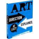 Art Direction Explained, At Last! Steven Heller, Véronique Vienne