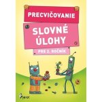 Precvičovanie Slovné úlohy pre 2. ročník – Hledejceny.cz