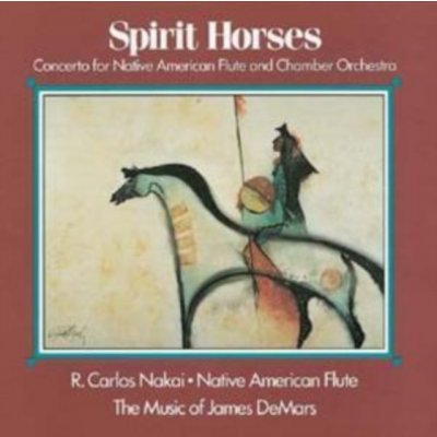 Nakai, R. Carlos - Spirit Horses