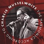 Musselwhite Charlie - Harmonica According To Ch CD – Hledejceny.cz
