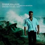 Williams Robbie - In and Out of Consciousness - Greatest Hits 1990-2010 CD – Hledejceny.cz