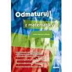 Odmaturuj z matematiky 3 sbírka řešených příkladů – Hledejceny.cz