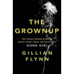 The Grownup - Gillian Flynn – Hledejceny.cz