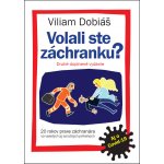 Volali ste záchranku? - Viliam Dobiáš – Hledejceny.cz