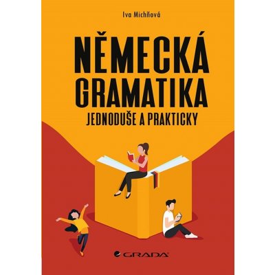 Německá gramatika jednoduše a prakticky - Iva Michňová