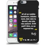 Pouzdro Picasee silikonové Apple iPhone 6/6S - Kazma - SVĚT PATŘÍ TĚM, CO SE NEPOSEROU černé – Sleviste.cz