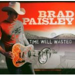 PAISLEY,BRAD TIME WELL WASTED – Hledejceny.cz