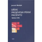 Dříve projevená přání pacientů Jaromír Matějek – Hledejceny.cz