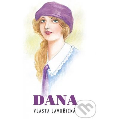 Dana – Javořická Vlasta