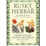 Ruský Herbář -- Tradiční ruské léčebné prostředky, recepty pro zdraví - Igor Vilevich Zevin a kol. – Zboží Mobilmania