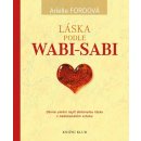 Láska podle wabi-sabi - Arielle Fordová