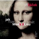 Jak rozesmát Monu Lisu - Jiří Žáček
