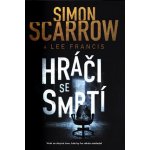 Hráči se smrtí - Scarrow Simon, Francis Lee, – Hledejceny.cz