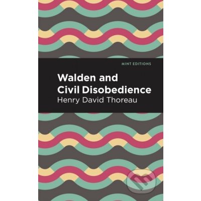 Walden and Civil Disobedience Thoreau Henry David – Hledejceny.cz