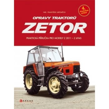 Kniha Opravy traktorů Zetor Praktická příručka pro modely Z 2011 - Z 6945