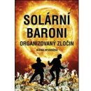 Kniha Nakladatelství Olympia a. s. Solární baroni - Organizovaný zločin