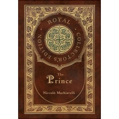 The Prince Royal Collector's Edition Annotated Case Laminate Hardcover with Jacket Machiavelli NiccolPevná vazba – Zboží Mobilmania