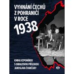 Vyhnání Čechů z pohraničí v roce 1938 – Hledejceny.cz