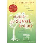 Katie Marshová Stejně je život krásný – Zboží Dáma