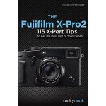 The Fujifilm X-Pro2: 115 X-Pert Tips to Get t... - Rico Pfirstinger