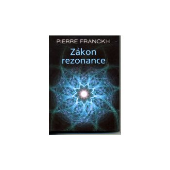 ANAG Zákon rezonance - Pierre Franckh
