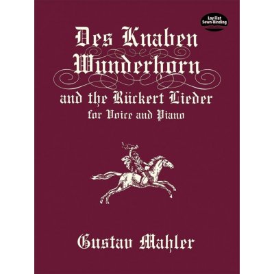 Des Knaben Wunderhorn and the Ruckert Lieder for Voice and Piano Mahler GustavPaperback – Hledejceny.cz