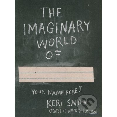 The Imaginary World of - Keri Smith