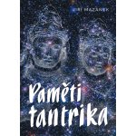 Paměti tantrika - Jiří Mazánek – Hledejceny.cz