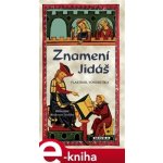 Znamení Jidáš. Hříšní lidé Království českého - Vlastimil Vondruška – Hledejceny.cz